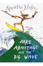 Mrs Armitage and the Big Wave