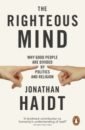 The Righteous Mind. Why Good People are Divided by Politics and Religion