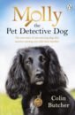 Molly and Me. The true story of one amazing dog who reunites missing cats with their families