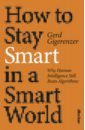 How to Stay Smart in a Smart World. Why Human Intelligence Still Beats Algorithms