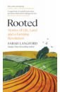 Rooted. Stories of Life, Land and a Farming Revolution