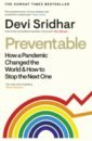 Preventable. How a Pandemic Changed the World & How to Stop the Next One