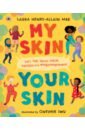 My Skin, Your Skin. Let's talk about race, racism and empowerment