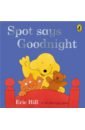 Spot Says Goodnight