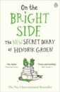 On the Bright Side. The new secret diary of Hendrik Groen