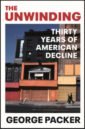 The Unwinding. Thirty Years of American Decline