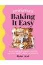 Fitwaffle’s Baking It Easy. All my best 3-ingredient recipes and most-loved cakes and desserts