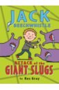 Jack Beechwhistle. Attack of the Giant Slugs