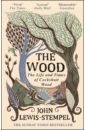 The Wood. The Life & Times of Cockshutt Wood