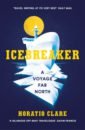 Icebreaker. A Voyage Far North