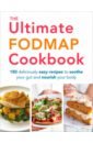 The Ultimate FODMAP Cookbook. 150 deliciously easy recipes to soothe your gut and nourish your body