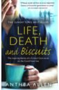 Life, Death and Biscuits