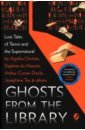 Ghosts from the Library. Lost Tales of Terror and the Supernatural
