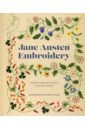 Jane Austen Embroidery. Authentic embroidery projects for modern stitchers