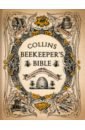 Collins Beekeeper's Bible. Bees, Honey, Recipes and Other Home Uses