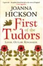 First of the Tudors. Lover. Outlaw. Kingmaker