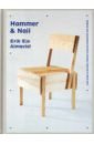 Hammer & Nail. Making and assembling furniture designs inspired by Enzo Mari