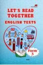 Let's read together. English texts. Form 3