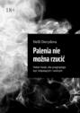 Palenia nie można rzucić. Haker-book, dla pragnącego być niepalącym i wolnym