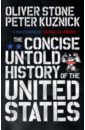 The Concise Untold History of the United States