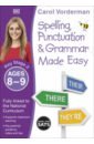 Spelling, Punctuation & Grammar Made Easy. Ages 8-9. Key Stage 2