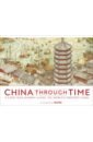 China Through Time. A 2,500 Year Journey along the World's Greatest Canal