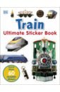 Train. Ultimate Sticker Book