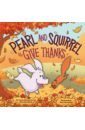 Pearl and Squirrel Give Thanks