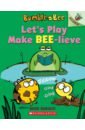 Let's Play Make Bee-lieve