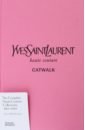 Yves Saint Laurent Catwalk. The Complete Haute Couture Collections 1962-2002