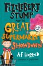 Fizzlebert Stump and the Great Supermarket Showdown