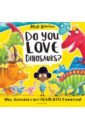 Do You Love Dinosaurs?