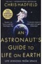 An Astronaut's Guide to Life on Earth