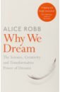 Why We Dream. The Science, Creativity and Transformative Power of Dreams