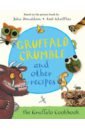 Gruffalo Crumble and Other Recipes. The Gruffalo Cookbook