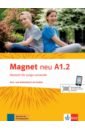 Magnet neu A1.2. Kurs- und Arbeitsbuch mit Audios