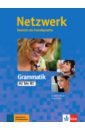 Netzwerk Grammatik A1-B1. Deutsch als Fremdsprache. Grammatik