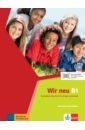 Wir neu B1. Grundkurs Deutsch für junge Lernende. Lehrbuch mit Audios