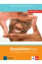 Aussichten. A2.1. Kurs- und Arbeitsbuch mit 2 Audio-CDs und DVD