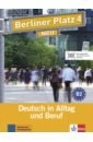 Berliner Platz 4 NEU. B2. Deutsch in Alltag und Beruf. Lehr- und Arbeitsbuch mit 2 Audio-CDs