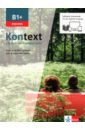 Kontext B1+ express. Deutsch als Fremdsprache. Kurs- und Übungsbuch mit Audios-Videos