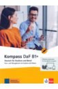 Kompass DaF B1+. Deutsch für Studium und Beruf. Kurs- und Übungsbuch mit Audios-Videos