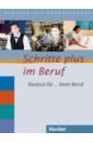 Schritte plus im Beruf. Übungsbuch. Deutsch für ... Ihren Beruf. Deutsch als Fremdsprache