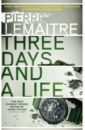 Three Days and a Life