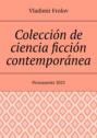 Colección de ciencia ficción contemporánea. Permanente, 2023