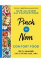 Pinch of Nom Comfort Food. 100 Slimming, Satisfying Recipes