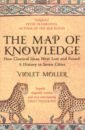 The Map of Knowledge. How Classical Ideas Were Lost and Found. A History in Seven Cities