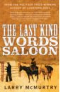 The Last Kind Words Saloon