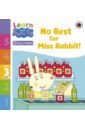 No Rest for Miss Rabbit! Level 3 Book 2