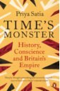 Time's Monster. History, Conscience and Britain's Empire
